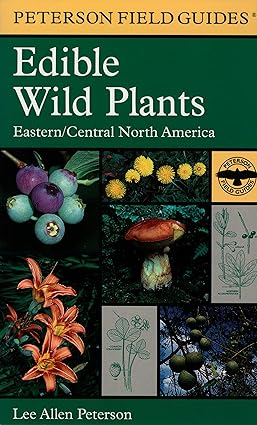Edible Wild Plants: Eastern/Central North America (Peterson Field Guides) - COVER MAY VARY